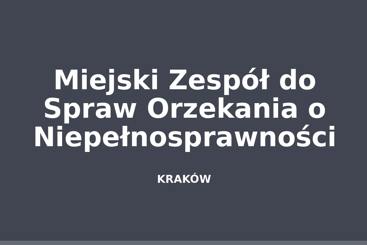 Miejski Zespół do Spraw Orzekania o Niepełnosprawności