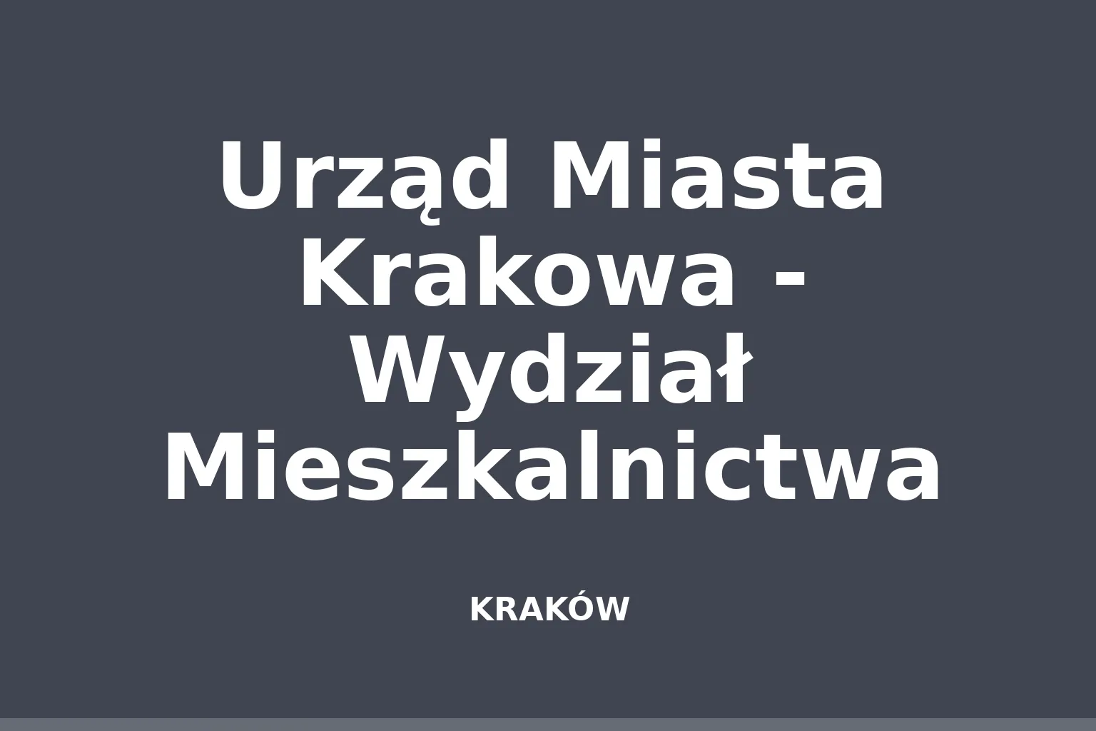 Urząd Miasta Krakowa - Wydział Mieszkalnictwa