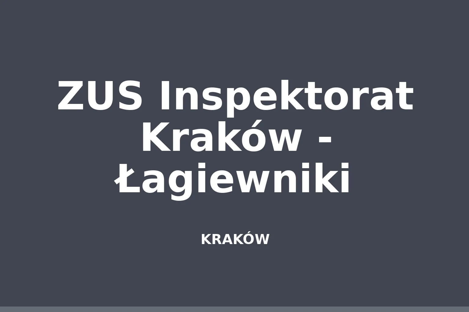 ZUS Inspektorat Kraków - Łagiewniki