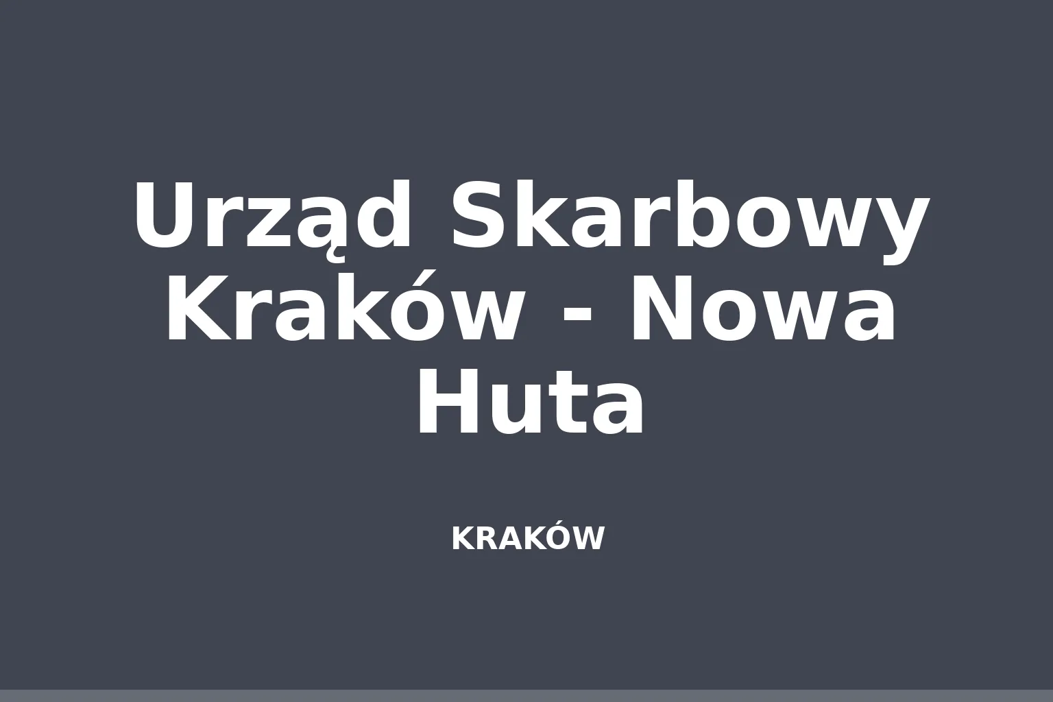 Urząd Skarbowy Kraków - Nowa Huta