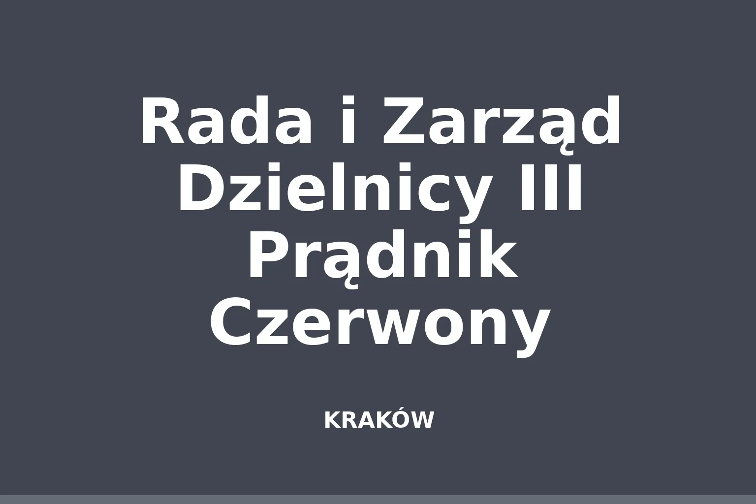 Rada i Zarząd Dzielnicy III Prądnik Czerwony