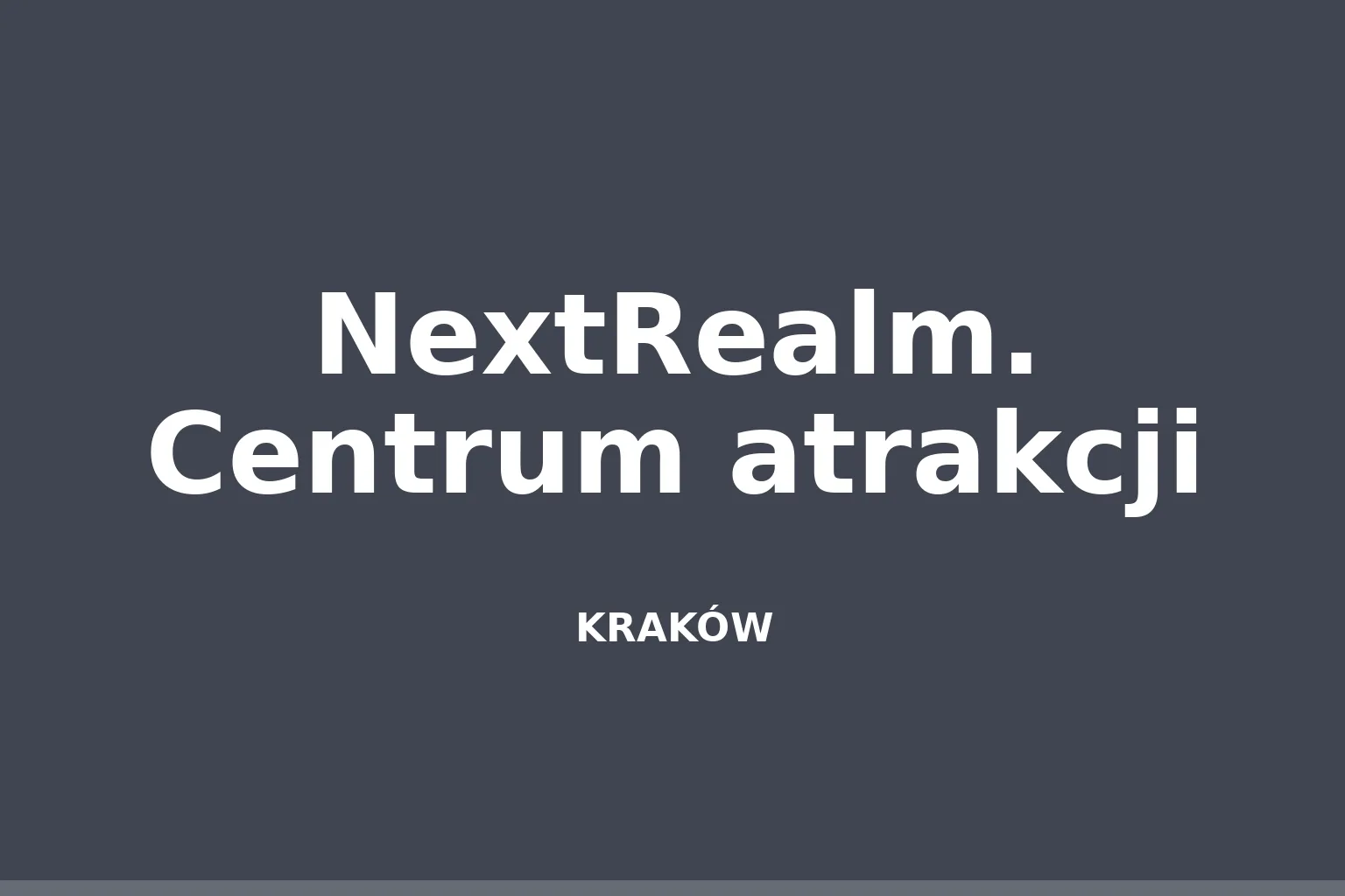 NextRealm. Centrum atrakcji