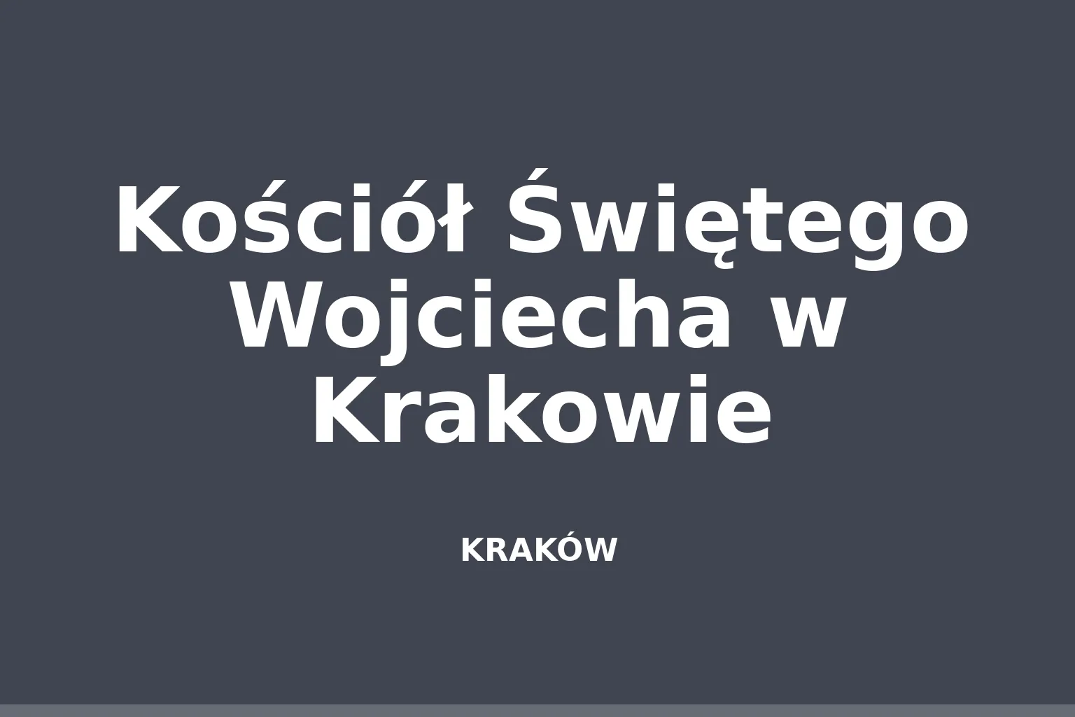 Kościół Świętego Wojciecha w Krakowie