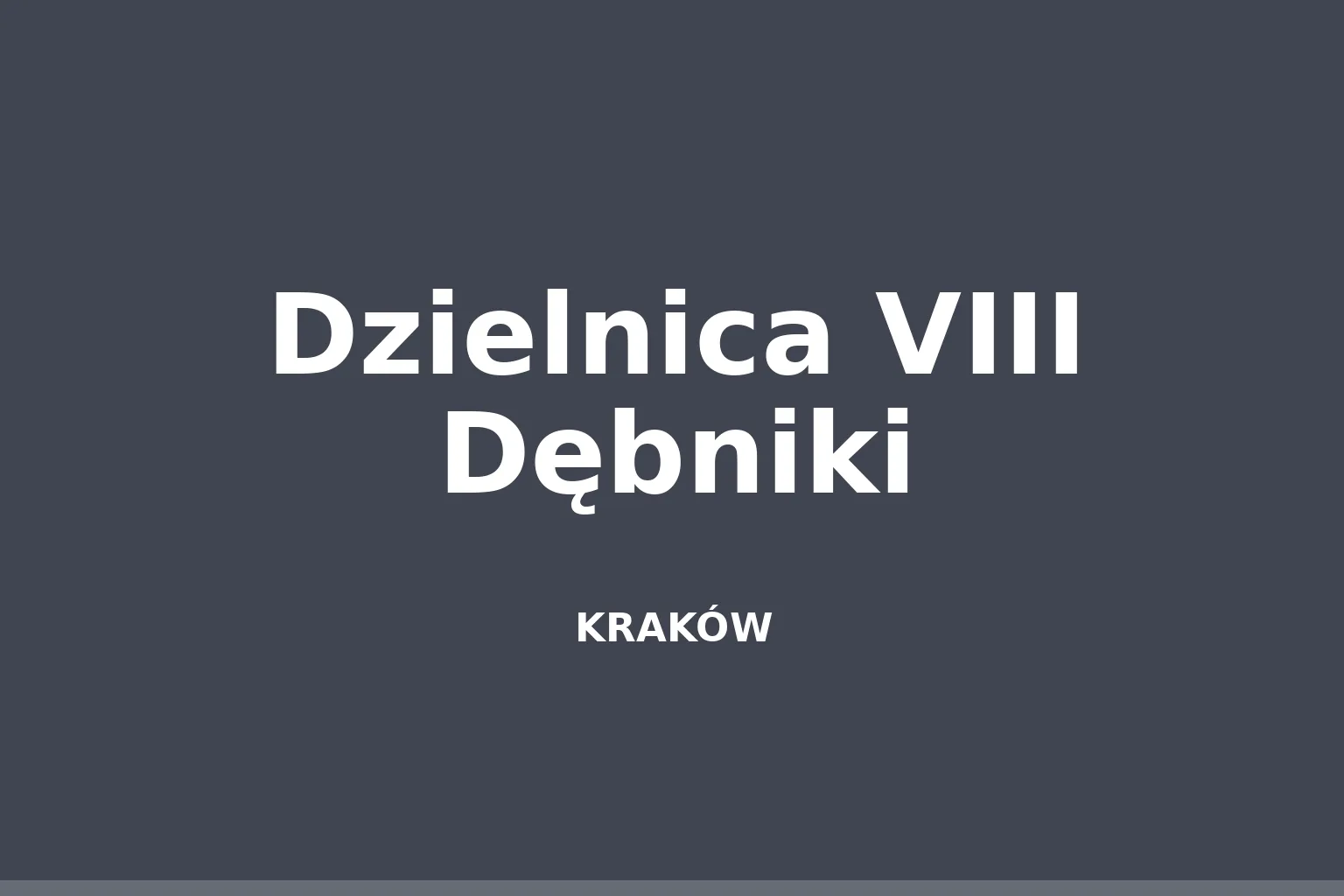 Dzielnica VIII Dębniki